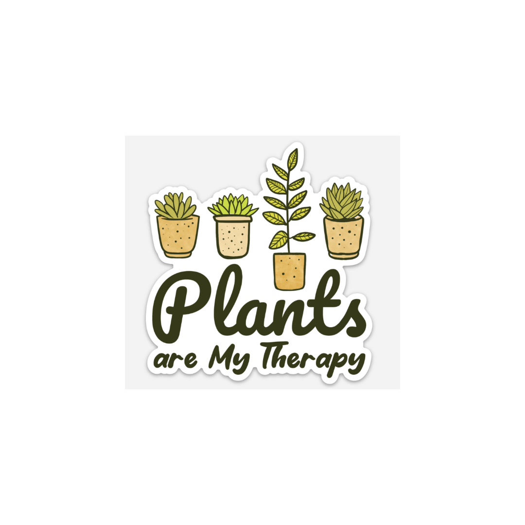 Plants are My Therapy" Sticker - Durable & Weatherproof Vinyl