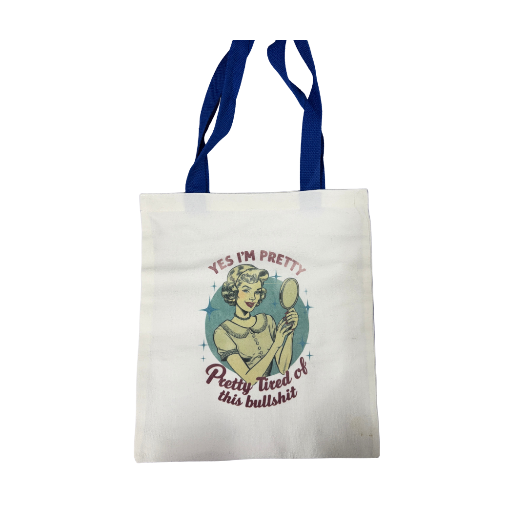 “Yes, I Am Pretty Tired of This Bullshit” Vintage Style Canvas 14x13 Tote Bag