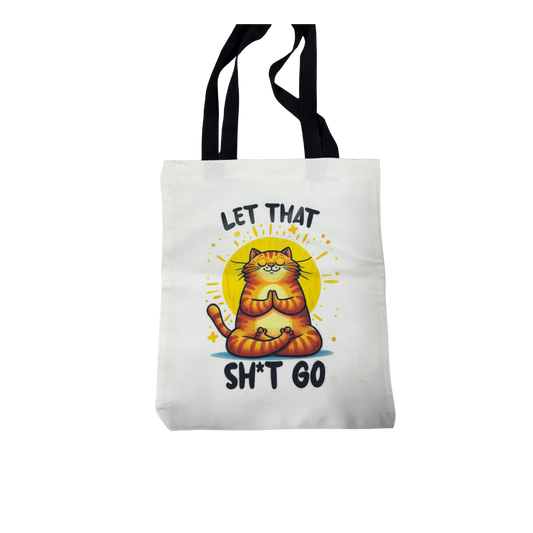 “Let That Sh*t Go” Canvas Tote Bag – 14x13 | Funny Cat Lover Gift