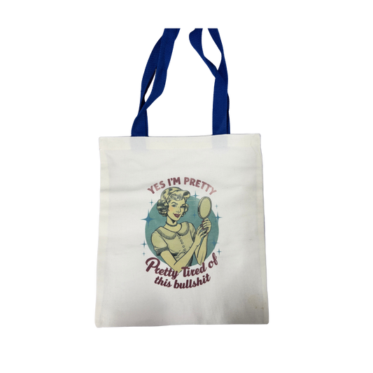 “Yes, I Am Pretty Tired of This Bullshit” Vintage Style Canvas 14x13 Tote Bag