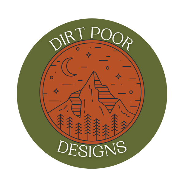 Dirt Poor Designs 